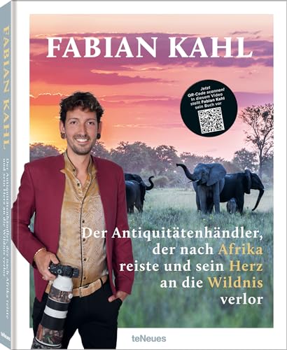 Fabian Kahl: Der Antiquitätenhändler, der nach Afrika reiste und sein Herz an die Wildnis verlor