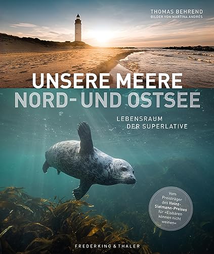 Bildband – Unsere Meere: Lebensraum der Superlative. Naturwunder Nord- und Ostsee. Buch zur erfolgreichen ARD-Dokumentation „Unsere Meere”