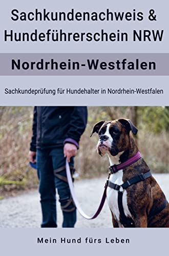 Sachkundenachweis und Hundeführerschein Nordrhein-Westfalen: Sachkundeprüfung für Hundehalter in NRW