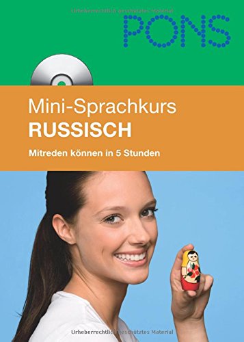 PONS Mini-Sprachkurs Russisch: Mitreden können in 5 Stunden. Mit Mini-CD (mit MP3-Dateien): Grundkenntnisse in 25 Lektionen mit Mini-MP3-CD
