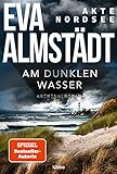 Akte Nordsee - Am dunklen Wasser: Kriminalroman (Fentje Jacobsen und Niklas John ermitteln, Band 1)