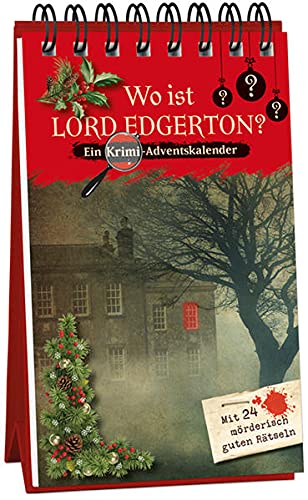 Wo ist Lord Edgerton? - Ein Krimi-Adventskalender mit 24 mörderisch guten Rätseln (Inspector Morrissey ermittelt)