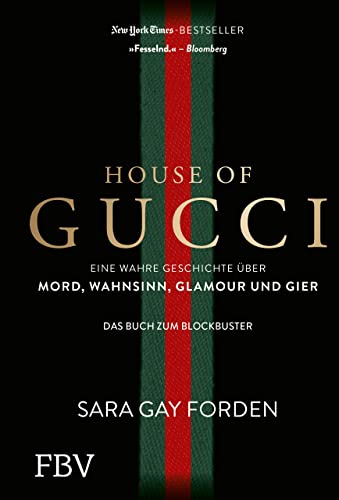 House of Gucci: Eine wahre Geschichte über Mord, Wahnsinn, Glamour und Gier